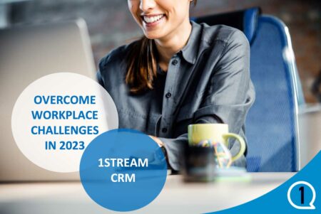 A CRM solution designed to overcome workplace challenges in 2023