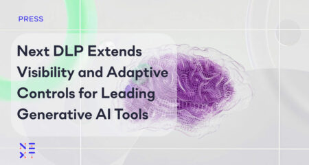 Next DLP adds new generative AI policy templates to its offering