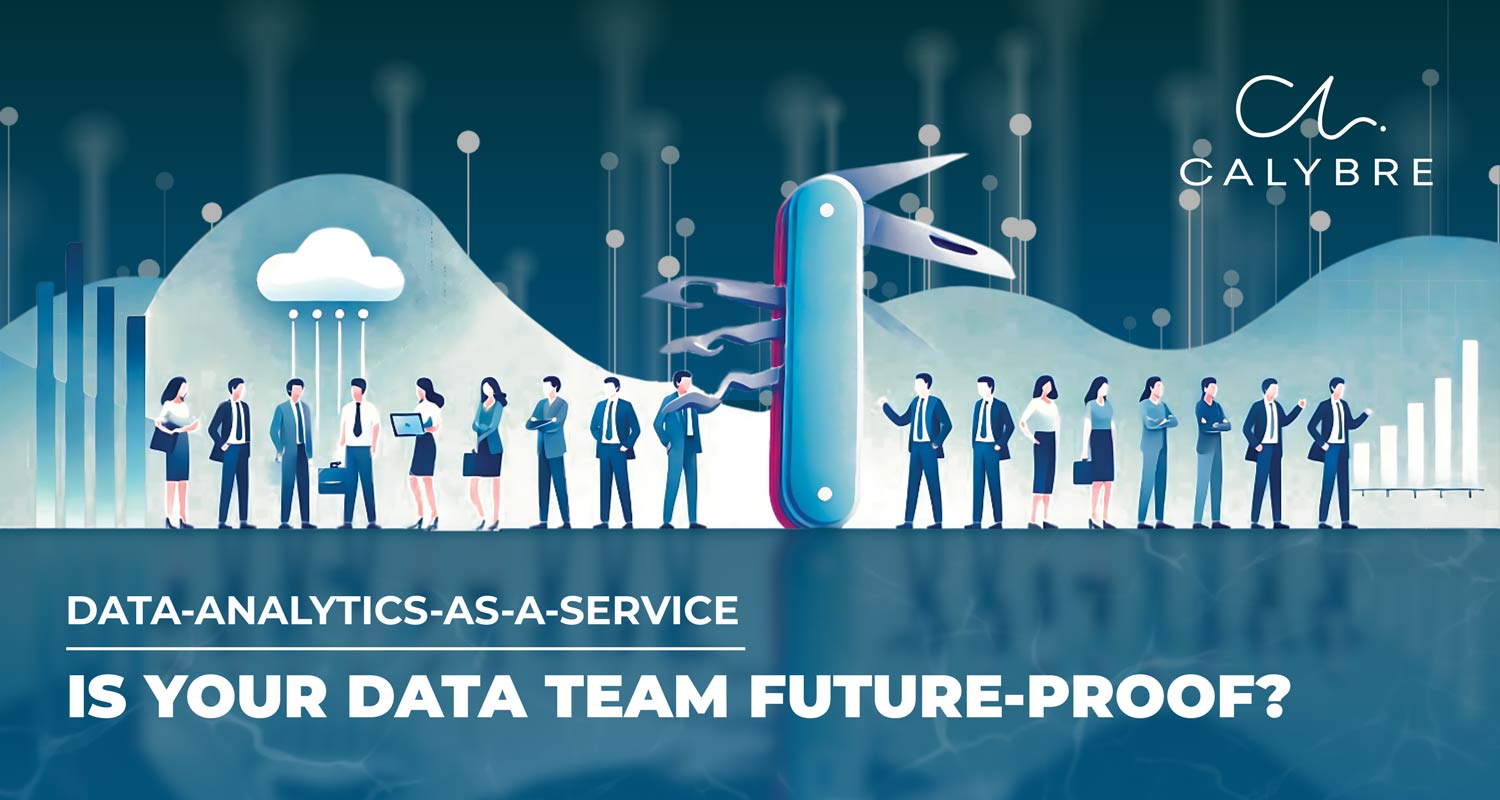 Is your data team futureproof? Calybre