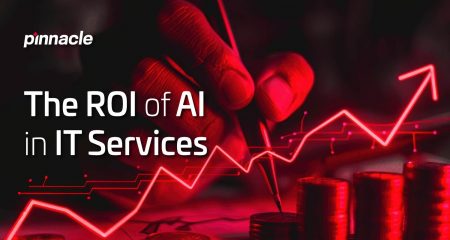 The ROI of AI in IT services – driving cost reduction, speed and productivity The ROI of AI in IT services - driving cost reduction, speed and productivity - Pinnacle