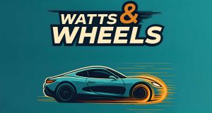 Watts & Wheels: S1E1 - 'William, Prince of Wheels'