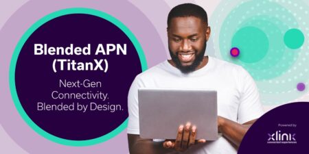 XLink's Blended APN (TitanX) redefines business connectivity