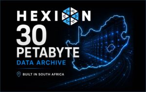 Hexion deploys 30 petabyte sovereign data archive in South Africa