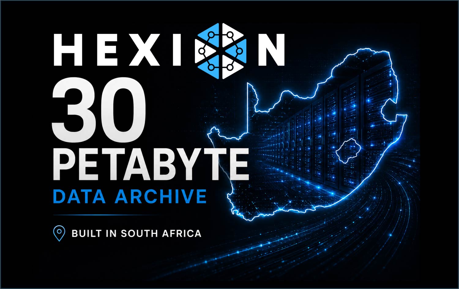 Hexion deploys 30 petabyte sovereign data archive in South Africa