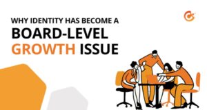Why identity has become a board-level growth issue - Contactable