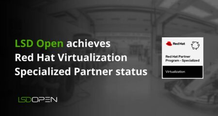 Red Hat validates LSD Open for virtual machine migrations Red Hat validates LSD Open for virtual machine migrations