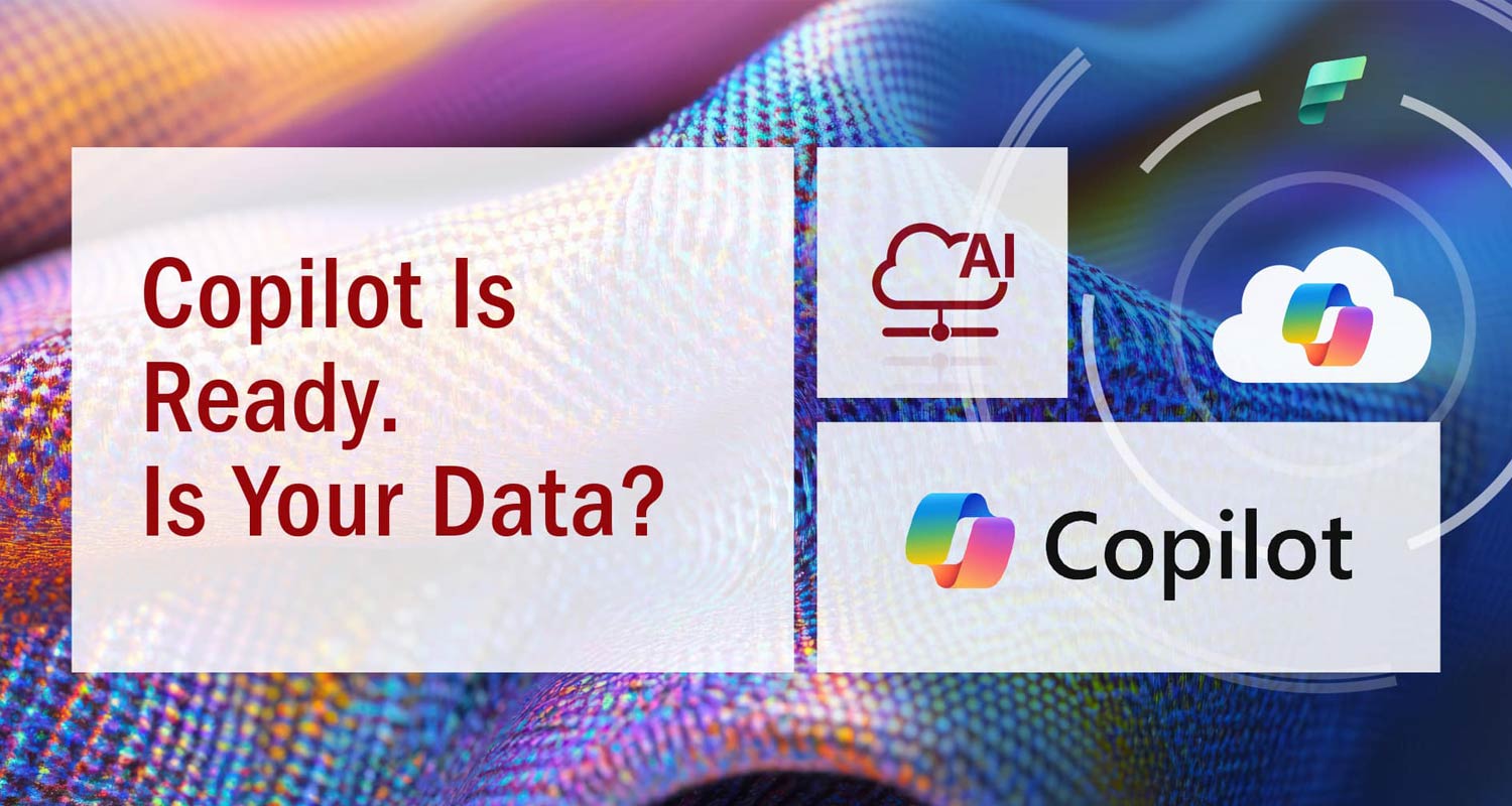 Copilot is ready. Is your data? Ascent Technology - Microsoft Copilot