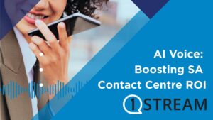 How AI voice reduces cost and improves performance in South African contact centres - 1Stream