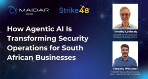 How agentic AI is transforming South African security operations - Maidar Secure Strike48